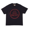 STOP BEING RACIST TEE